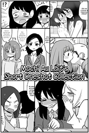 Mochi Au Lait's Short Oneshot Collection