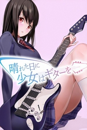 Hareta Hi Ni Shoujo Ha Guitar Wo