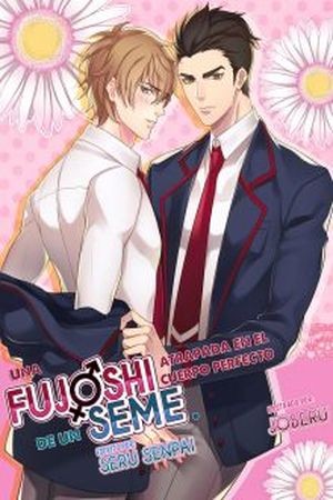 Fujoshi trapped in a Seme's perfect body